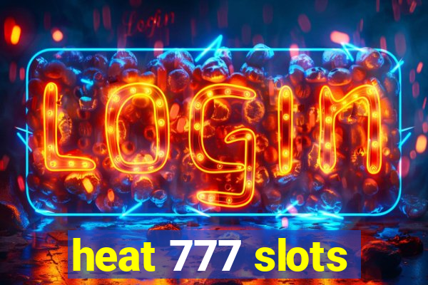 heat 777 slots
